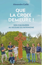 Que la croix demeure !