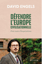 Défendre l’europe civilisationnelle