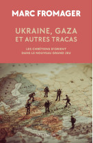 Ukraine, gaza et autres tracas