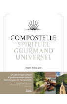 Compostelle, spirituel - gourmand - universel