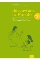 Découvrons la parole - année a