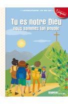 12-13 ans - module 2 - tu es notre dieu, nous sommes ton peuple