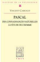 Pascal. des connaissances naturelles à l'étude de l'homme