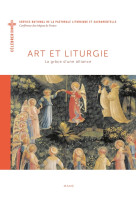 Art et liturgie. la grâce d une alliance