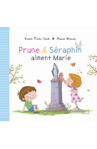 Prune et séraphin aiment marie