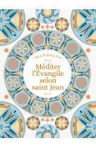 Mandalas pour méditer l évangile selon saint jean