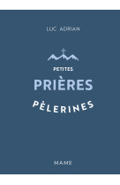 Petites prières pèlerines