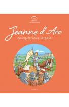 Jeanne d'arc, envoyée pour la paix