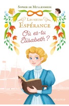 Où es-tu elisabeth ?