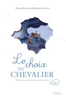 Le choix du chevalier, d'après saint ignace de loyola