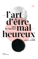 L'art d'être malheureux