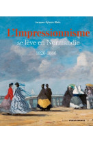 L'impressionnisme se lève en normandie