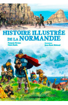 Histoire illustrée de la normandie