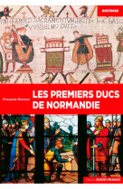 Les premiers ducs de normandie