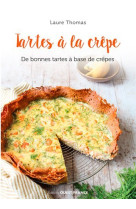 Tarte à la crêpe. de bonnes tartes à base de crêpes