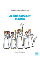 Je suis servant d'autel