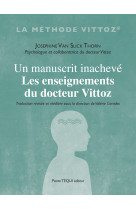 Un manuscrit inacheve : les enseignements du docteur vittoz