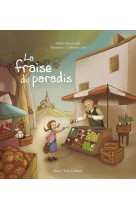 La fraise du paradis