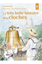 La très belle histoire des cloches