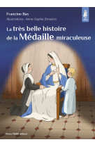 La tres belle histoire de la medaille miraculeuse