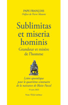 Sublimitas et miseria hominis - grandeur et misère de l’homme 