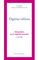 Dignitas infinita : declaration sur la dignite humaine - 2 avril 2024