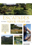 Escapades vers le vivant