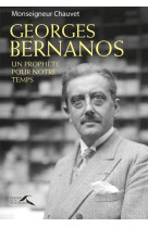 Georges bernanos - un prophète pour notre temps