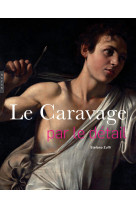 Caravage par le détail (compact)