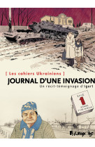 Les cahiers ukrainiens - journal d'une invasion