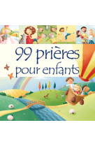 99 prières pour enfants 