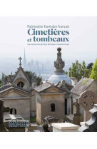 Cimetières et tombeaux : patrimoine funéraire français