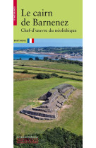 Le cairn de barnenez - chef-d'oeuvre du néolithique