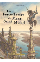 Les perce-temps du mont-saint-michel