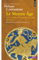 Le moyen âge le roi, l'eglise, les grands, le peuple 481-1514