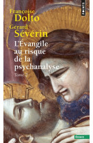 L'évangile au risque de la psychanalyse, tome 2