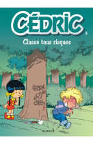 Cédric - tome 3 - classe tous risques