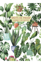 Mots de passe - carnet de notes (urban jungle)