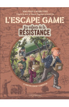 L'escape game - les enfants de la résistance - tome 2 - le ravitaillement clandestin