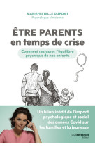 Etre parents en temps de crise - comment restaurer l'équilibre psychique de nos enfants