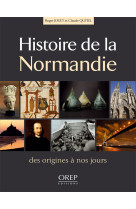 Histoire de la normandie - des origines à nos jours