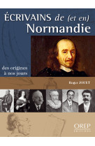 écrivains de (et en) normandie - des origines à nos jours