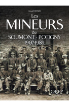 Mineurs (les) de soumont-potigny 1907-1989