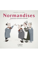 Normandises - savoureuses expressions normandes