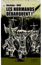 Les normands débarquent ! - hastings 1066