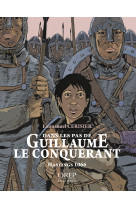 Dans les pas de guillaume le conquérant, hastings 1066