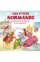 Les p'tits normands - la tapisserie de bayeux (fr)