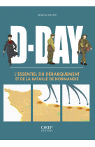 D-day l’essentiel du débarquement et de la bataille de normandie (fr)