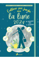 Cultiver son jardin avec la lune 2024