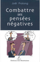 Combattre ses pensées négatives